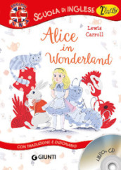 Alice in Wonderland. Con traduzione e dizionario. Con CD Audio