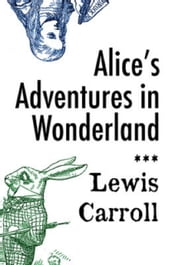 Alice s Adventures in Wonderland