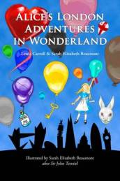 Alice s London Adventures in Wonderland