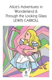 Alice¿s Adventures in Wonderland and Through the Looking Glass