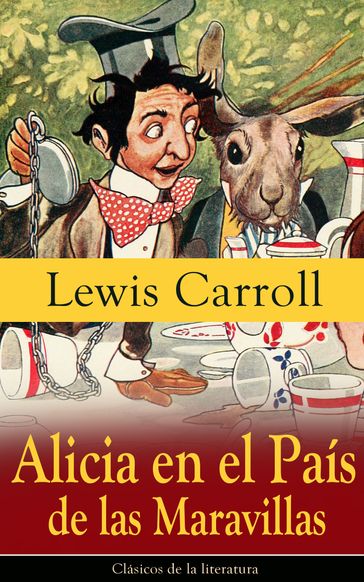 Alicia en el País de las Maravillas - Carroll Lewis