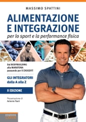Alimentazione e integrazione per lo sport e l attività fisica. 2 ed.
