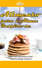 Alimento para a Alma: Inspire-se