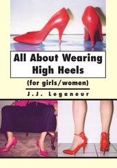 All About Wearing High Heels