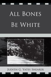 All Bones Be White