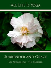 All Life Is Yoga: Surrender and Grace