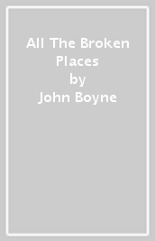 All The Broken Places