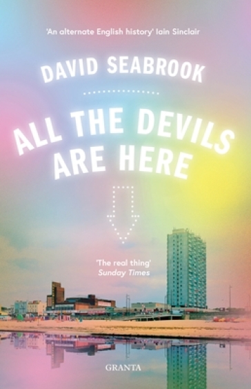 All The Devils Are Here - David Seabrook