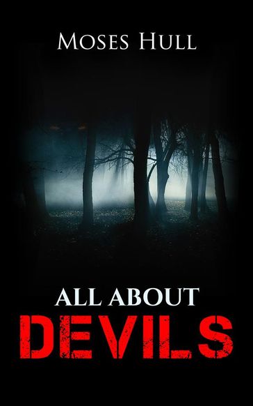 All about Devils - Moses Hull