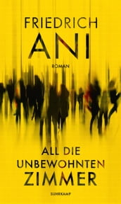 All die unbewohnten Zimmer