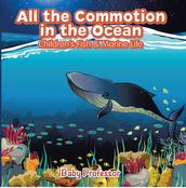 All the Commotion in the Ocean   Children s Fish & Marine Life