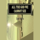 All the God We Cannot See