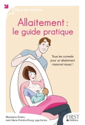 Allaitement : le guide pratique