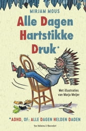 Alle dagen hartstikke druk