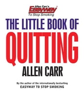 Allen Carr s The Little Book of Quitting