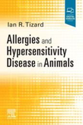 Allergies and Hypersensitivity Disease in Animals - E-Book