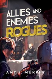 Allies and Enemies: Rogues (Book 2)