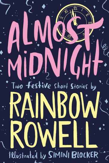 Almost Midnight: Two Festive Short Stories - Rainbow Rowell