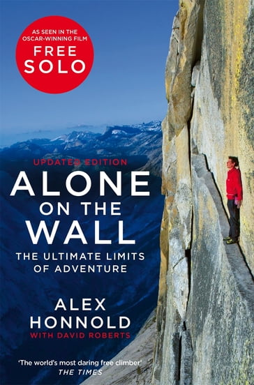 Alone on the Wall - Alex Honnold - David Roberts