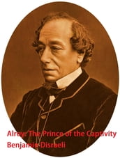 Alroy: The Prince of the Captivity: The Prince of the Captivity