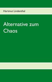 Alternative zum Chaos