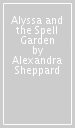 Alyssa and the Spell Garden