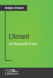L Amant de Marguerite Duras (Analyse approfondie)