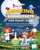 Amazing Science Facts for Smart Kids