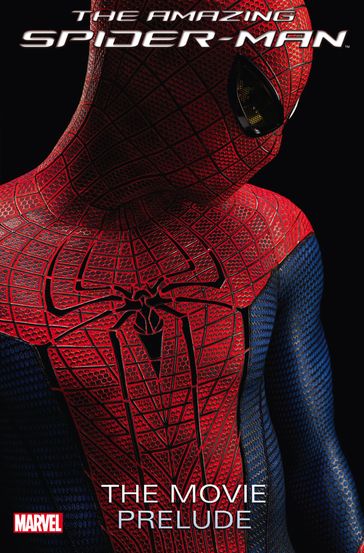 Amazing Spider-Man: The Movie Prelude - Marvel Comics