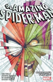 Amazing Spider-man By Zeb Wells Vol. 8: Spider-man s First Hunt