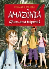 Amazônia Quem ama respeita!