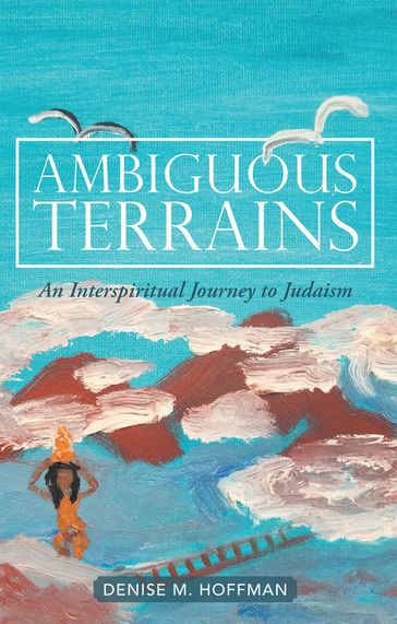 Ambiguous Terrains - Denise M. Hoffman