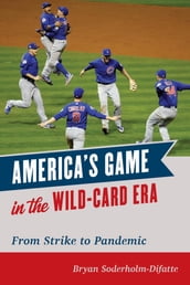 America s Game in the Wild-Card Era