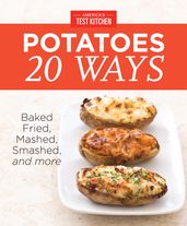 America s Test Kitchen Potatoes 20 Ways