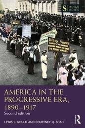 America in the Progressive Era, 18901917