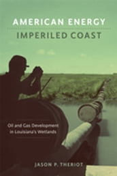 American Energy, Imperiled Coast