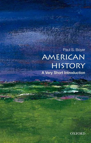 American History:A Very Short Introduction - Paul S. Boyer