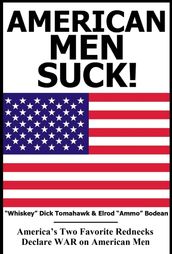 American Men SUCK! America s Two Favorite Rednecks Declare WAR on American Women
