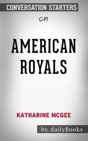 American Royals byKatharine Mcgee: Conversation Starters