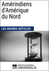 Amérindiens d Amérique du Nord (Les Grands Articles d Universalis)