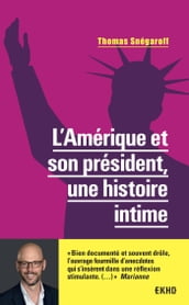 L Amérique et son président, une histoire intime