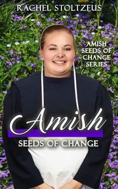 Amish Seeds of Change