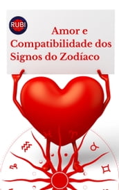 Amor e Compatibilidade dos Signos do Zodíaco