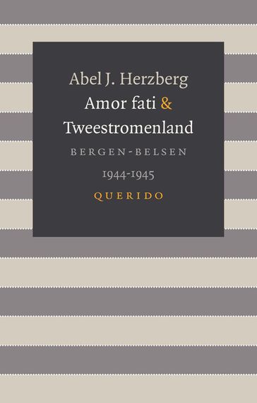 Amor fati & Tweestromenland - Abel J. Herzberg