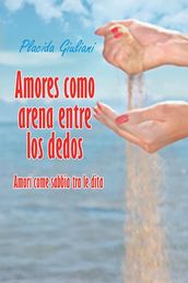 Amores Como Arena Entre Los Dedos