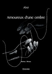 Amoureux d une ombre