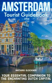 Amsterdam Tourist Guidebook 2024