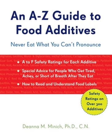 An AZ Guide to Food Additives - Deanna M. Minich