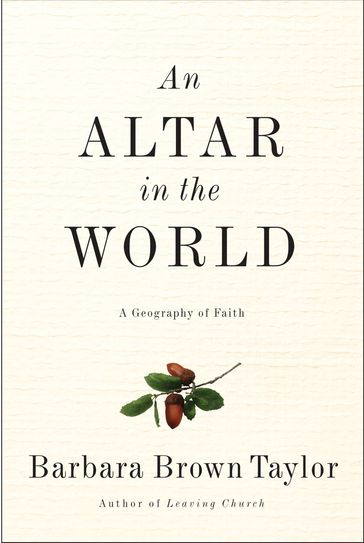 An Altar in the World - Barbara Brown Taylor