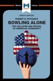 An Analysis of Robert D. Putnam s Bowling Alone